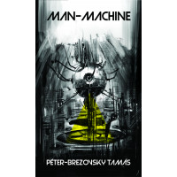 Péter-Brezonsky Tamás: Man-machine